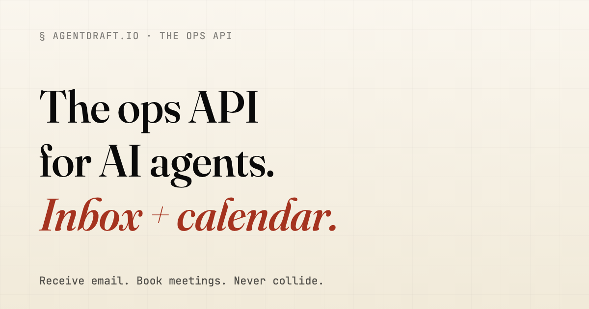AgentDraft — The ops API for AI agents — inbox + calendar + approvals